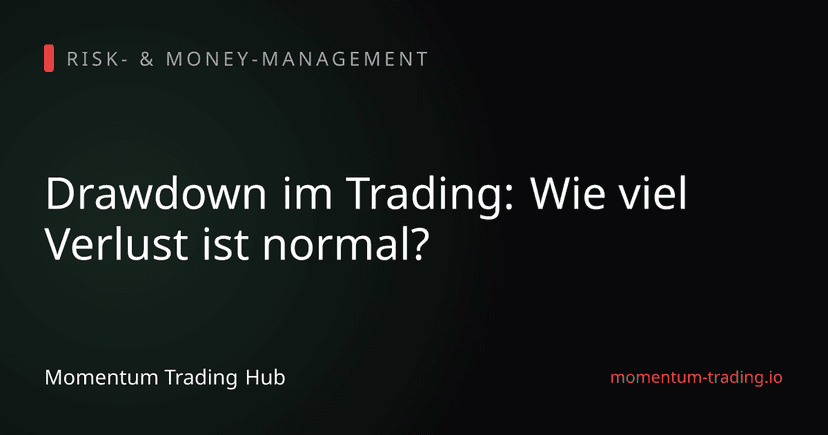 Drawdown im Trading: Wie viel Verlust ist normal?