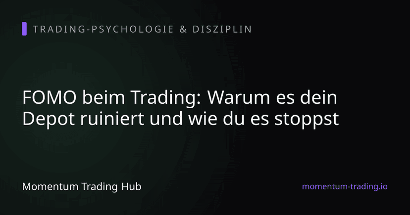 FOMO beim Trading: Warum es dein Depot ruiniert und wie du es stoppst