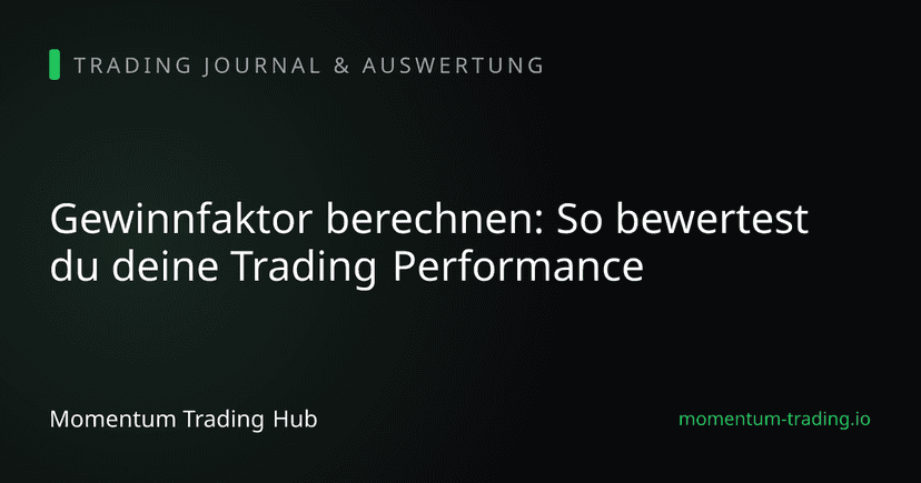 Gewinnfaktor berechnen: So bewertest du deine Trading Performance