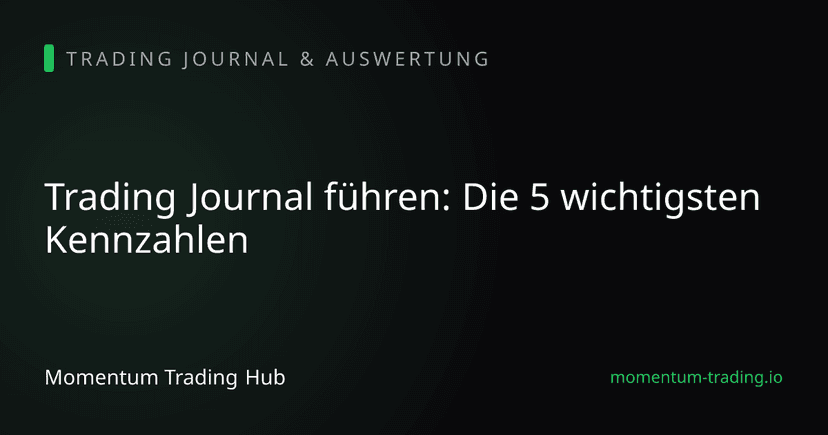 Trading Journal führen: Die 5 wichtigsten Kennzahlen