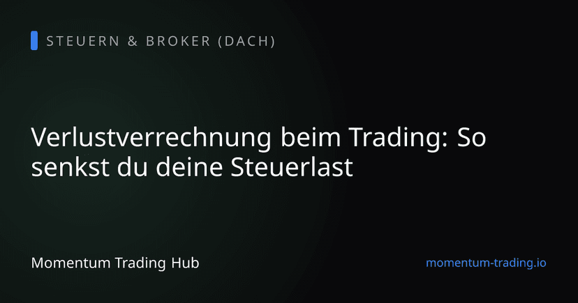 Verlustverrechnung beim Trading: So senkst du deine Steuerlast