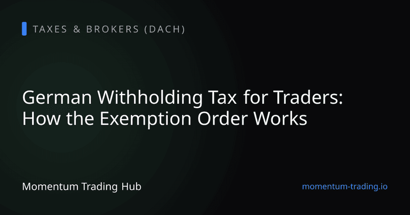 German Withholding Tax for Traders: How the Exemption Order Works