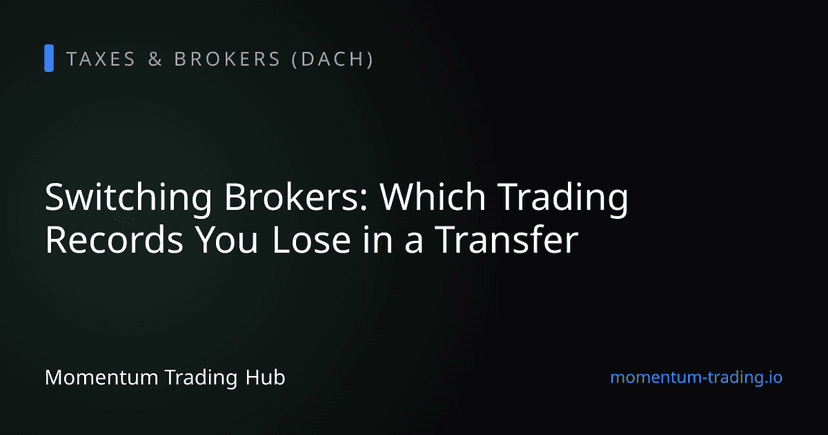 Switching Brokers: Which Trading Records You Lose in a Transfer